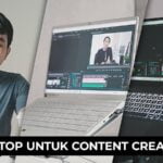 Sewa Laptop Untuk Content Creator Beserta Tips Memilihnya